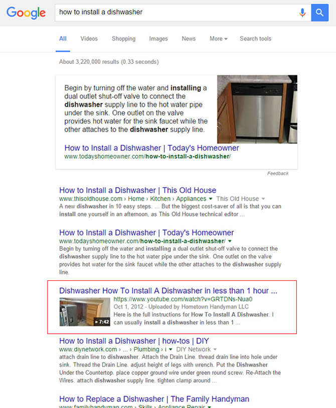 Image of Search Engine Result page. Fourth search result for 'how to install a dishwasher' is a video. How-to videos are extremely popular content on YouTube.